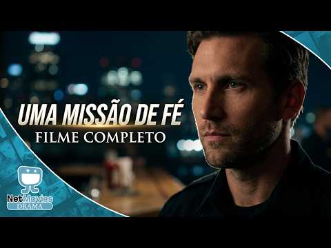 Uma Missão de Fé 🔹 Filme de Drama Completo 🔹 Filme Dublado GRÁTIS | NetMovies Drama