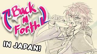 【Back N' Forth | Japan Edition】 You ready for the Otherworld Parade?