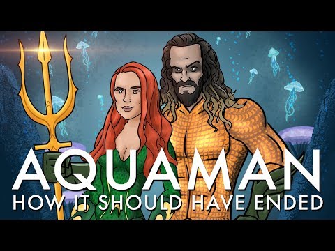 How Aquaman Should Have Ended - UCHCph-_jLba_9atyCZJPLQQ
