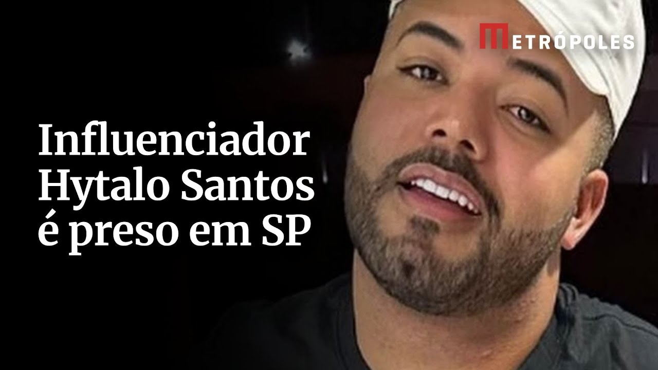 Influenciador Hytalo Santos é preso em SP