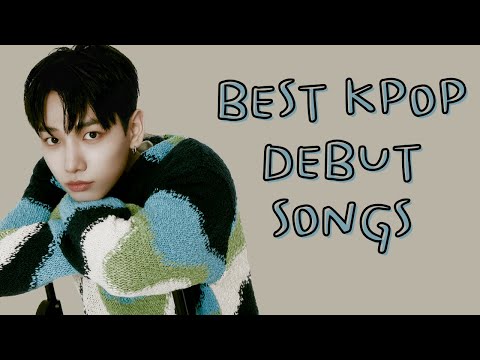 best kpop debut songs