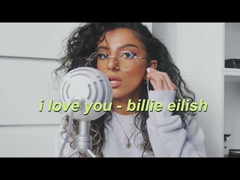 i love you - billie eilish  (COVER)