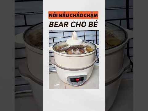Nồi nấu chậm bear cho bé tập ăn dặm #bear #noinaucham #noinauchambear