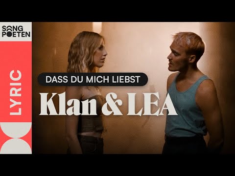 KLAN, LEA - Dass du mich liebst (Songpoeten Lyric Video)