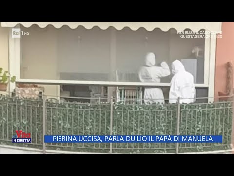 Pierina uccisa: Parla Duilio, il papà di Manuela - La vita in diretta 24/10/2023