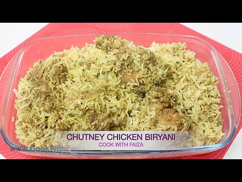 CHUTNEY CHICKEN BIRYANI - چٹنی چکن بریانی - चटनी चिकन बिरयानी *COOK WITH FAIZA* - UCR9WXUxcp0bR9OWi5ersIHw