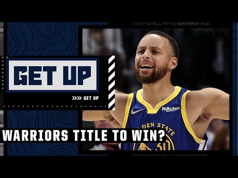 Is this Golden States' title to win?  | Get Up video clip