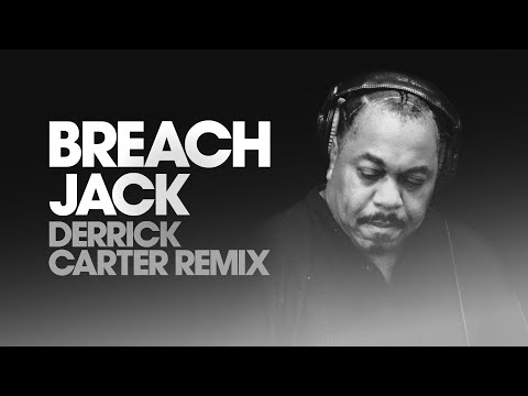 Breach - Jack (Derrick Carter Extended Jack Track)