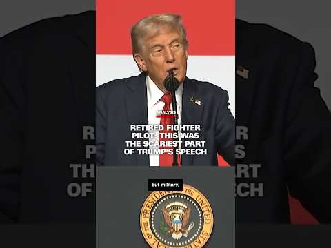 Retired fighter pilot: This was the scariest part of Trump's speech