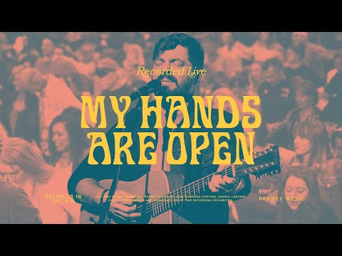 My Hands Are Open - Bethel Music feat. Josh Baldwin