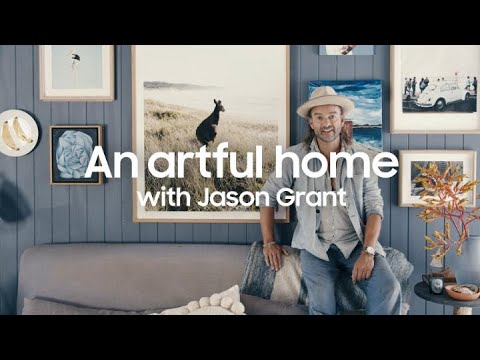 The Frame x Jason Grant: Designing an artful home | Samsung