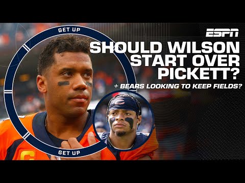 Should Russell Wilson start over Kenny Pickett? + Bears looking to 'hold on' to Fields?  | Get Up video clip