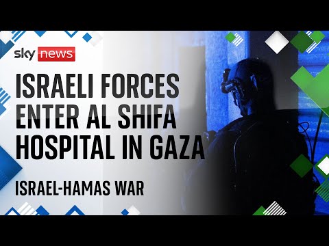 Watch Israel-Hamas war: Israeli forces enter al Shifa Hospital in 'targeted operation'