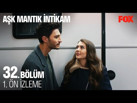 Aşk Mantık İntikam 32. Bölüm 1. Önizleme