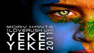 Mory Kante Vs Loverush Uk  -  Yeke Yeke 2011 (Massivedrum Remix)