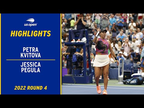 Petra Kvitova vs. Jessica Pegula Highlights | 2022 US Open Round 4