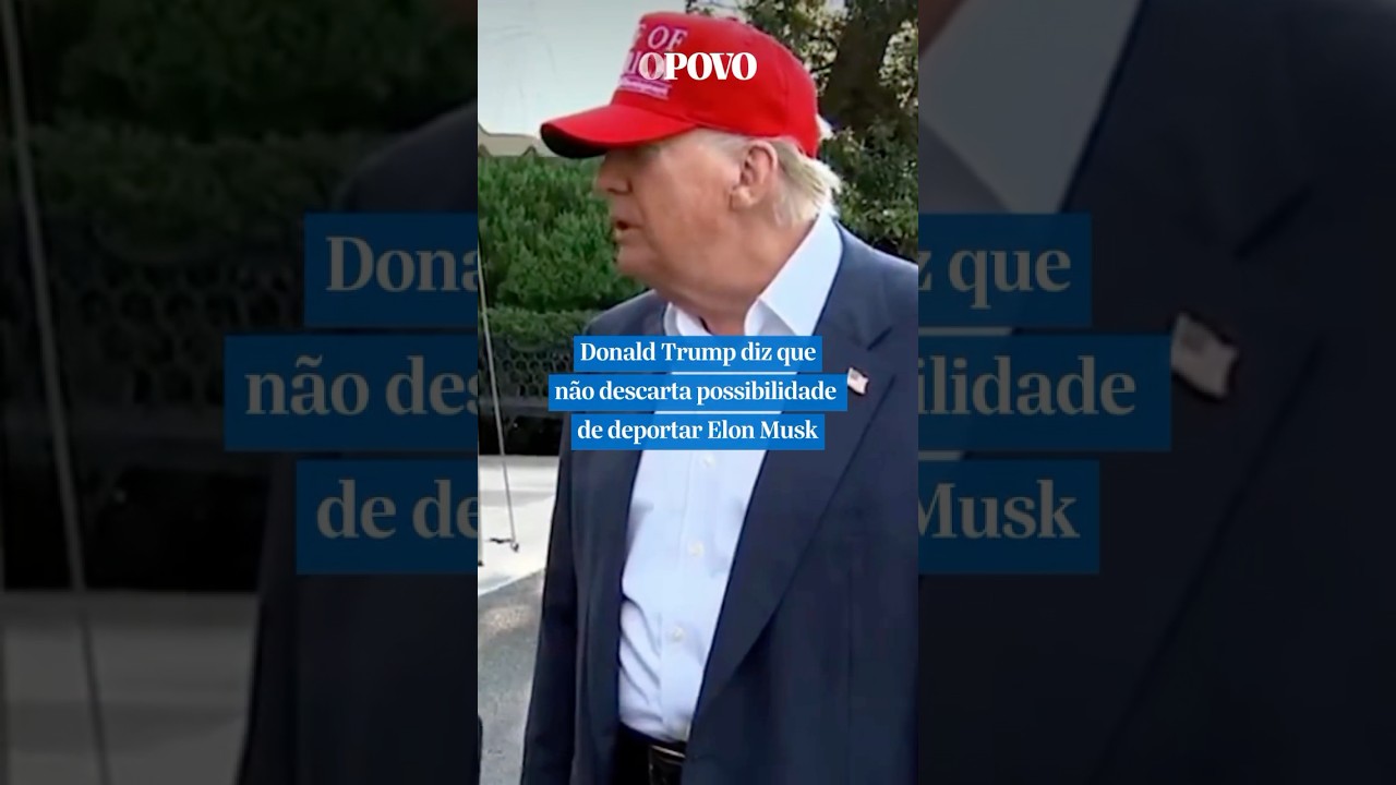 Donald Trump diz que não descarta possibilidade de deportar Elon Musk EUA shorts video noticia