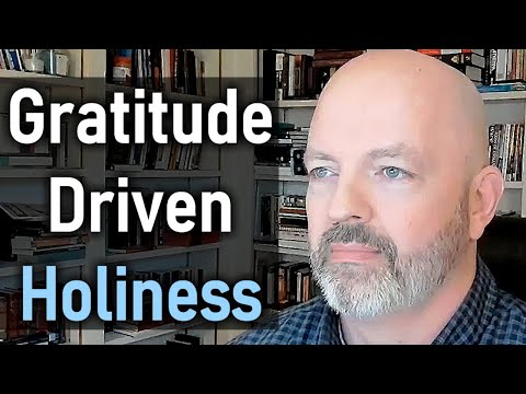 Gratitude-Driven Holiness - Pastor Patrick Hines Podcast