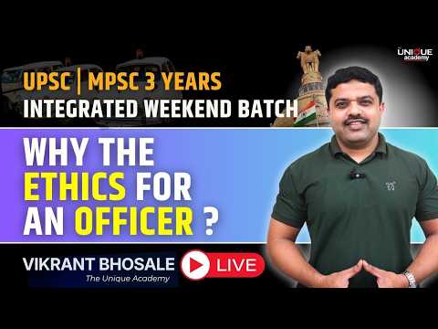 UPSC-MPSC 3 YEARS INTEGRATED COURSE |Why the Ethics For An Officer? ... | LIVE | VIKRANT BHOSALE