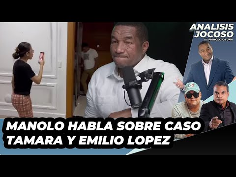 ANALISIS JOCOSO - MANOLO HABLA SOBRE CASO TAMARA Y EMILIO LOPEZ