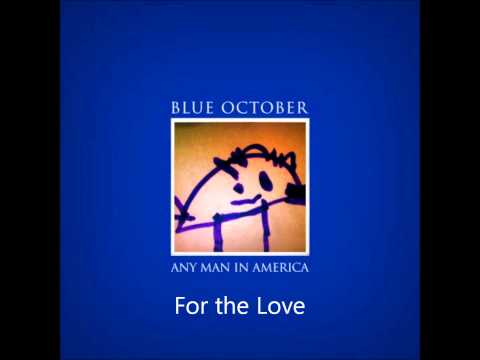 Blue October - For The Love