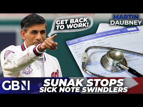 Sunak Stops Sick note SWINDLERS | PM tells Brits: Get back to work, or say bye-bye to BENEFITS!