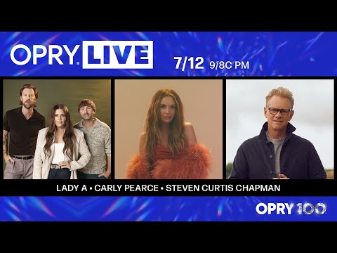 Opry Live - Lady A, Carly Pearce, and Steven Curtis Chapman