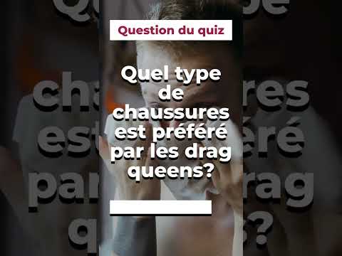 Quel type de chaussures est préféré par les drag queens?