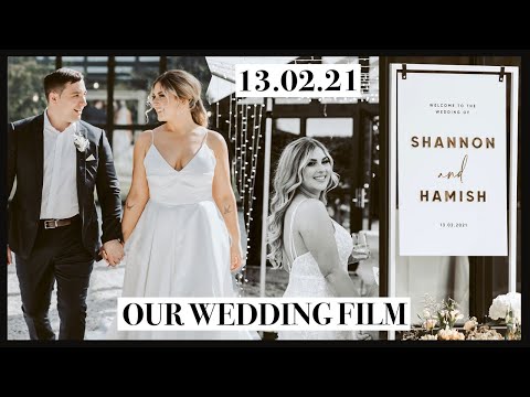 Our Wedding Film ? Shannon & Hamish 13.02.21