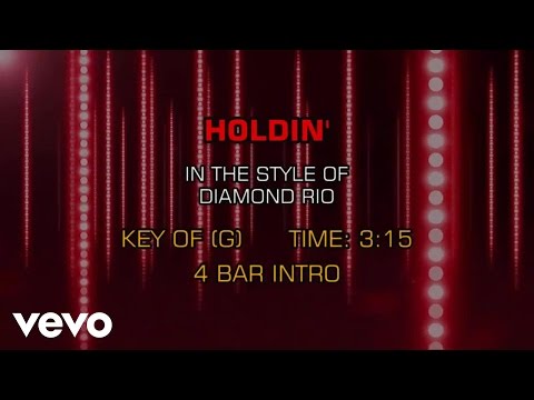 Diamond Rio - Holdin' (Karaoke) - UCQHthJbbEt6osR39NsST13g