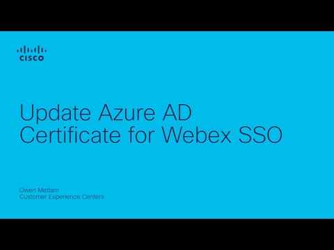 Webex - Update Azure AD Certificate for Webex SSO