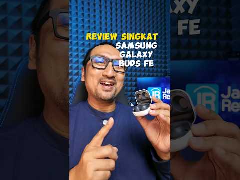 TWS Mantap utk Traveling & Olahraga: Review Singkat Samsung Galaxy Buds FE