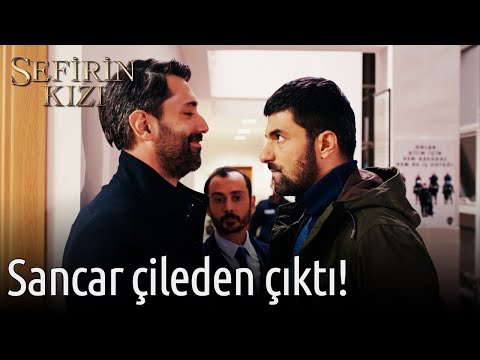 Sancar Çileden Çıktı! | Sefirin Kızı