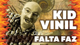 Kid Vinil - Que Falta Faz...