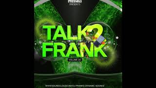 DJ Franko (Dynamic Soundz) - TALK 2 FRANK VOLUME 3.0 2020