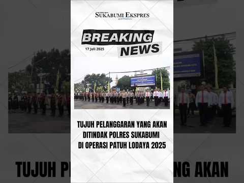 Polres Sukabumi Kembali Menggelar Operasi Patuh Lodaya 20207 dan 7 Pelanggaran yang Akan Ditindan