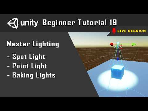 Unity Lighting Part2 | Spot Light | Point Light | Baking Lights | Tutorial 19 | Live Session