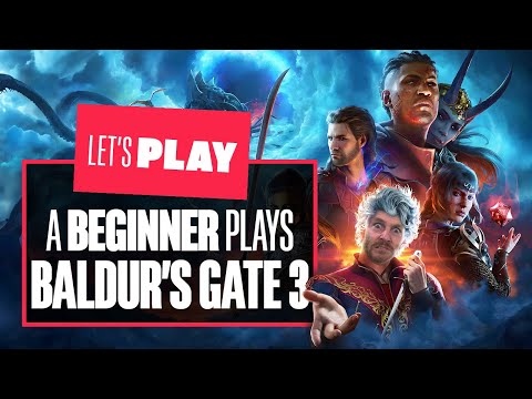 A Beginner Plays Baldur’s Gate 3 - CAN IAN GO FROM MASSIVE HATER TO BALDUR'S GATER?