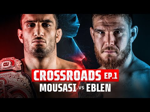 Bellator 282 Gegard Mousasi vs. Johnny Eblen | CROSSROADS Episode 1