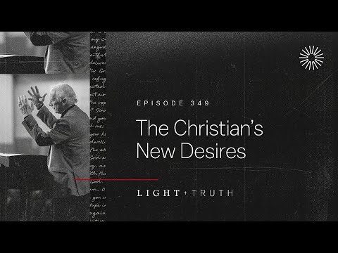 The Christian’s New Desires