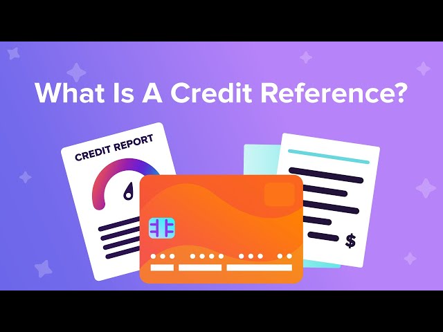 What is a Credit Reference?