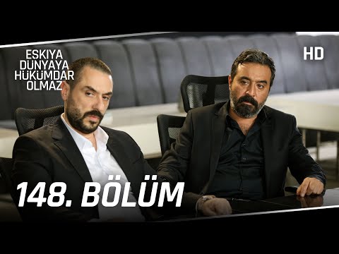 Eşkıya Dünyaya Hükümdar Olmaz 148. Bölüm | HD İZLE