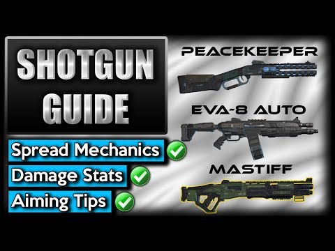 Apex Legends: ► SHOTGUN GUIDE (Spread Mechanics, Stats, Aiming Tips) Peacekeeper vs EVA-8 vs Mastiff