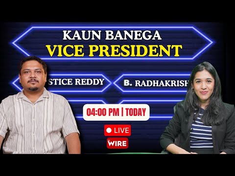 Why INDIA’s Justice Reddy versus NDA’s Radhakrishnan is a Contest | The Wire Live