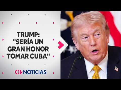 Donald Trump aseguró que podría tomarse Cuba: 