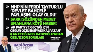 MHP'NİN FERDİ TAYFUR'LU 'DEVLET BAHÇELİ' PAYLAŞIMI OLAY OLDU!