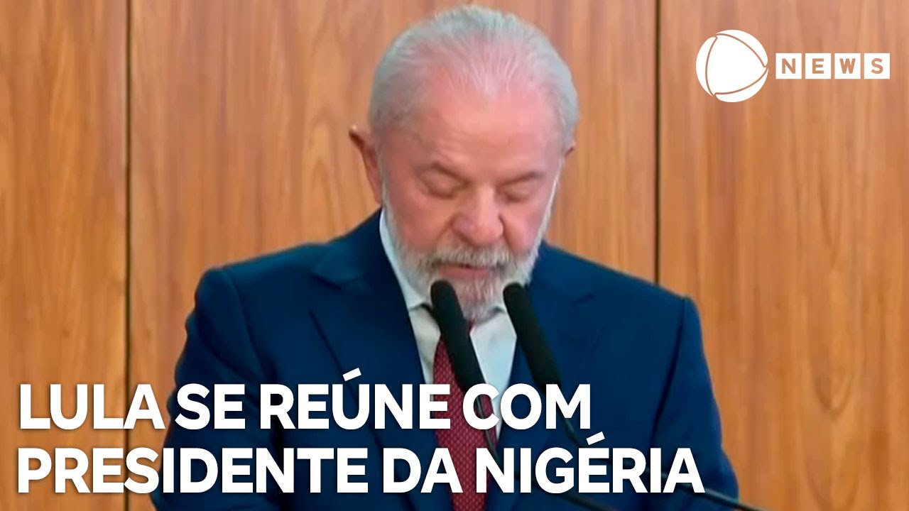 Lula se reúne com presidente da Nigéria em Brasília
