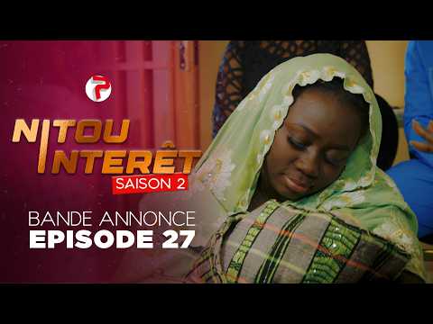 Nitou Intérêt Saison 2 - Bande Annonce Episode 27