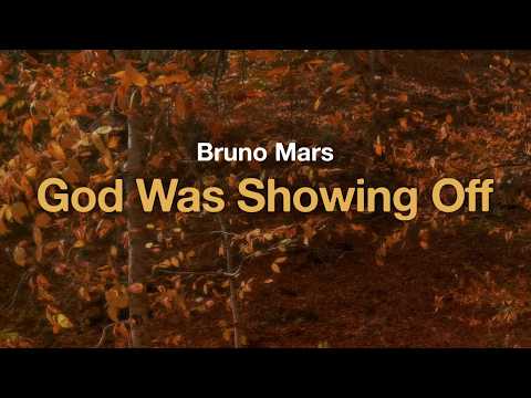 Bruno Mars - God Was Showing Off (Lyrics)