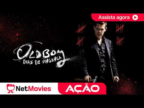 Oldboy: Dias de Vingança com Josh Brolin (2013) 💥 Filme de Ação Completo 💥 Dublado  | NetMovies Ação